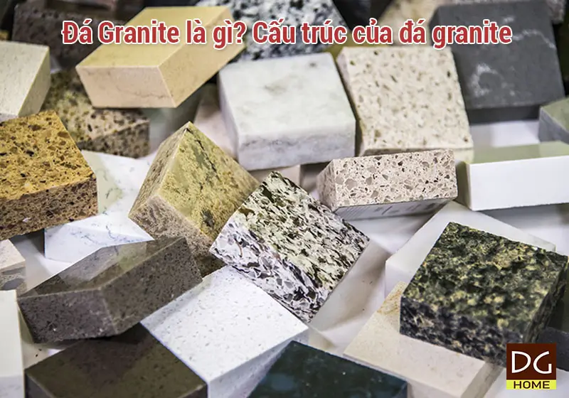 Đá Granite là gì? Cấu trúc của đá granite