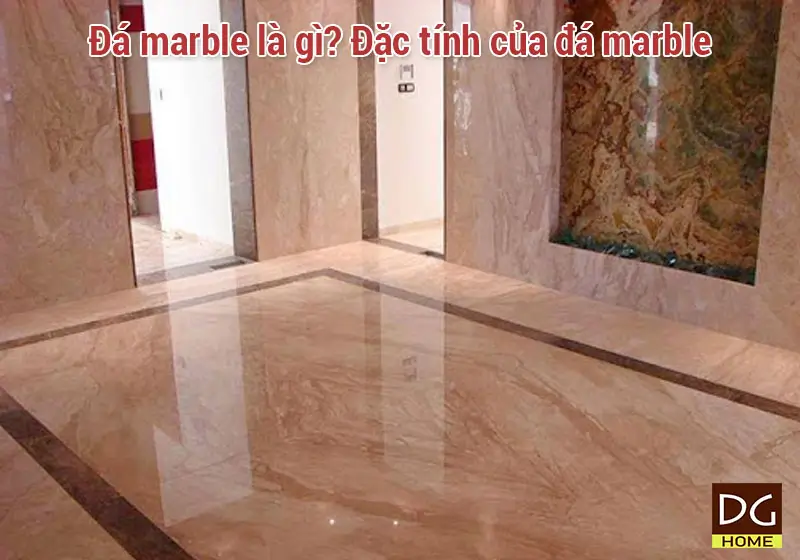 Đá marble là gì? Đặc tính của đá marble