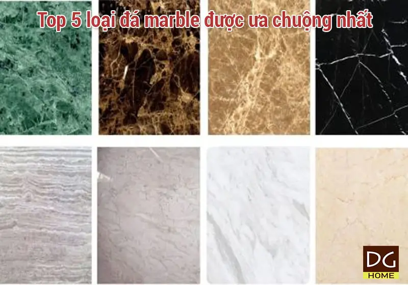 Top 5 loại đá marble được ưa chuộng nhất 