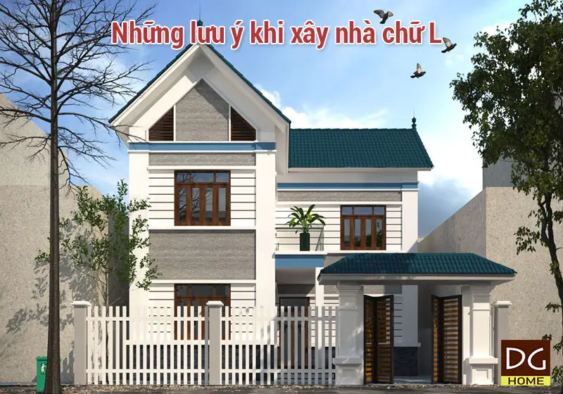 Những lưu ý khi xây nhà chữ L